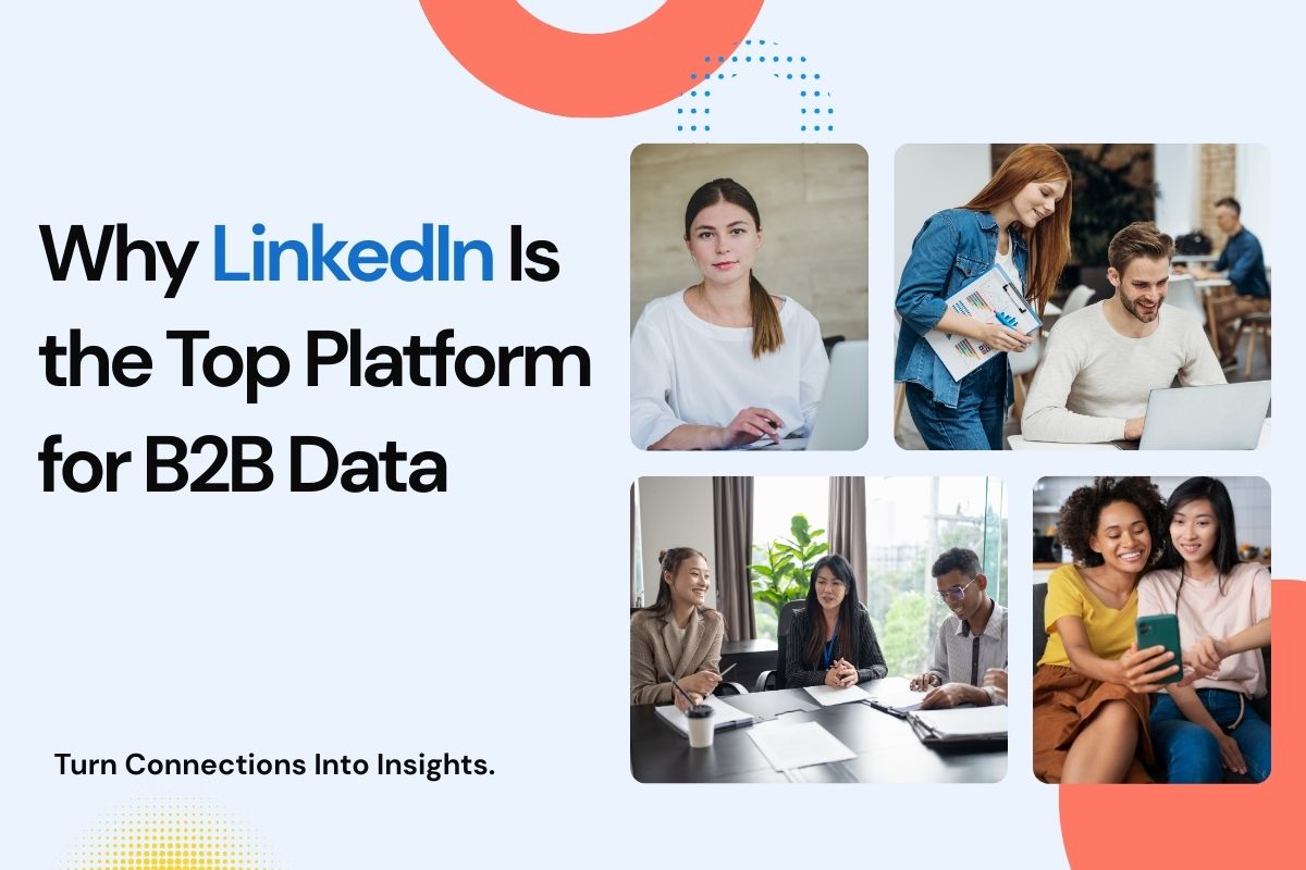Why LinkedIn Is the #1 Platform for B2B Data