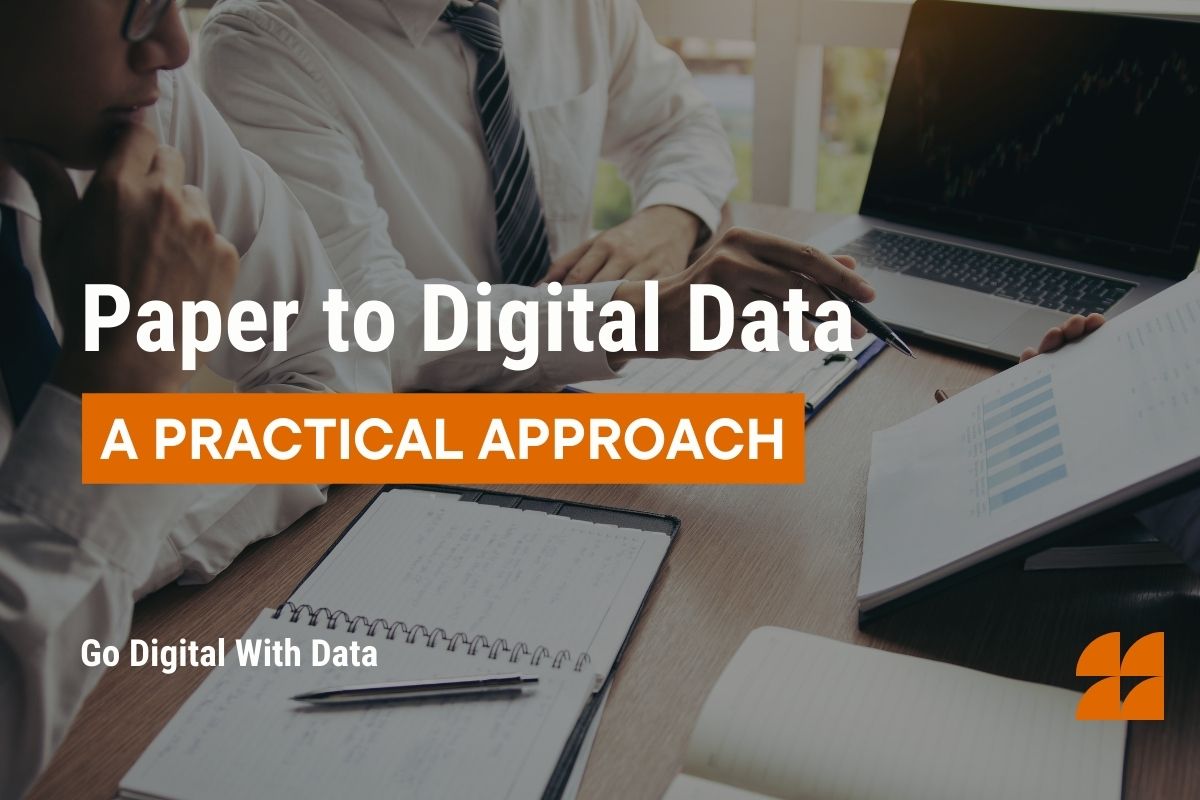 A Practical Approach To Converting Paper Into Digital Data